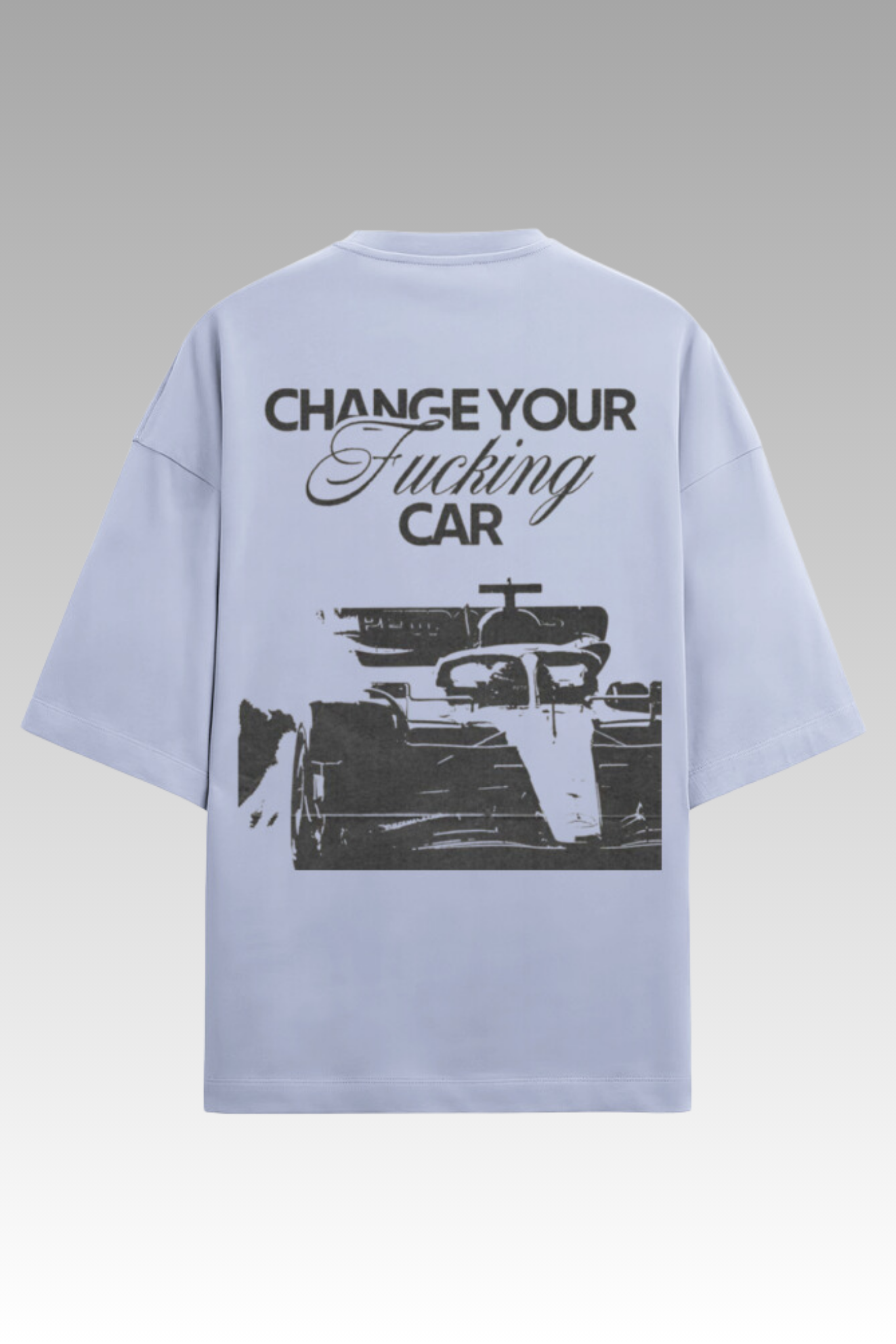 Change Your F***ing Car Oversized Tshirt